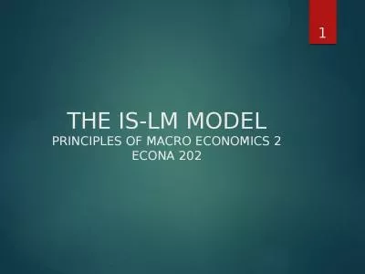 THE IS-LM MODEL PRINCIPLES OF MACRO ECONOMICS 2