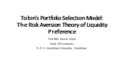 Tobin’s Portfolio Selection Model: The Risk Aversion Theory of Liquidity Preference