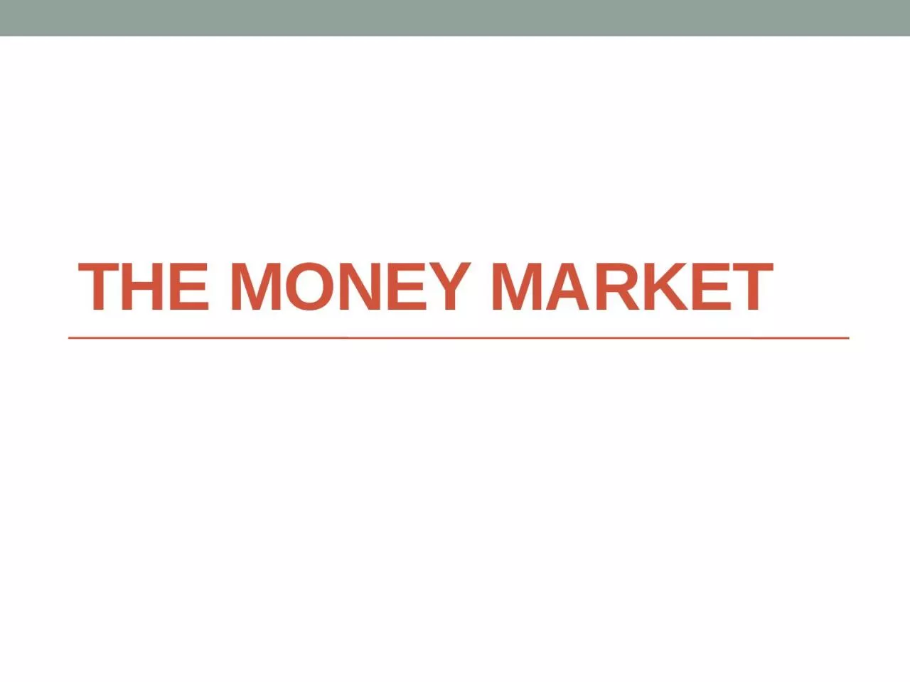 The Money Market Objectives