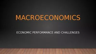 Macroeconomics Economic Performance and Challenges