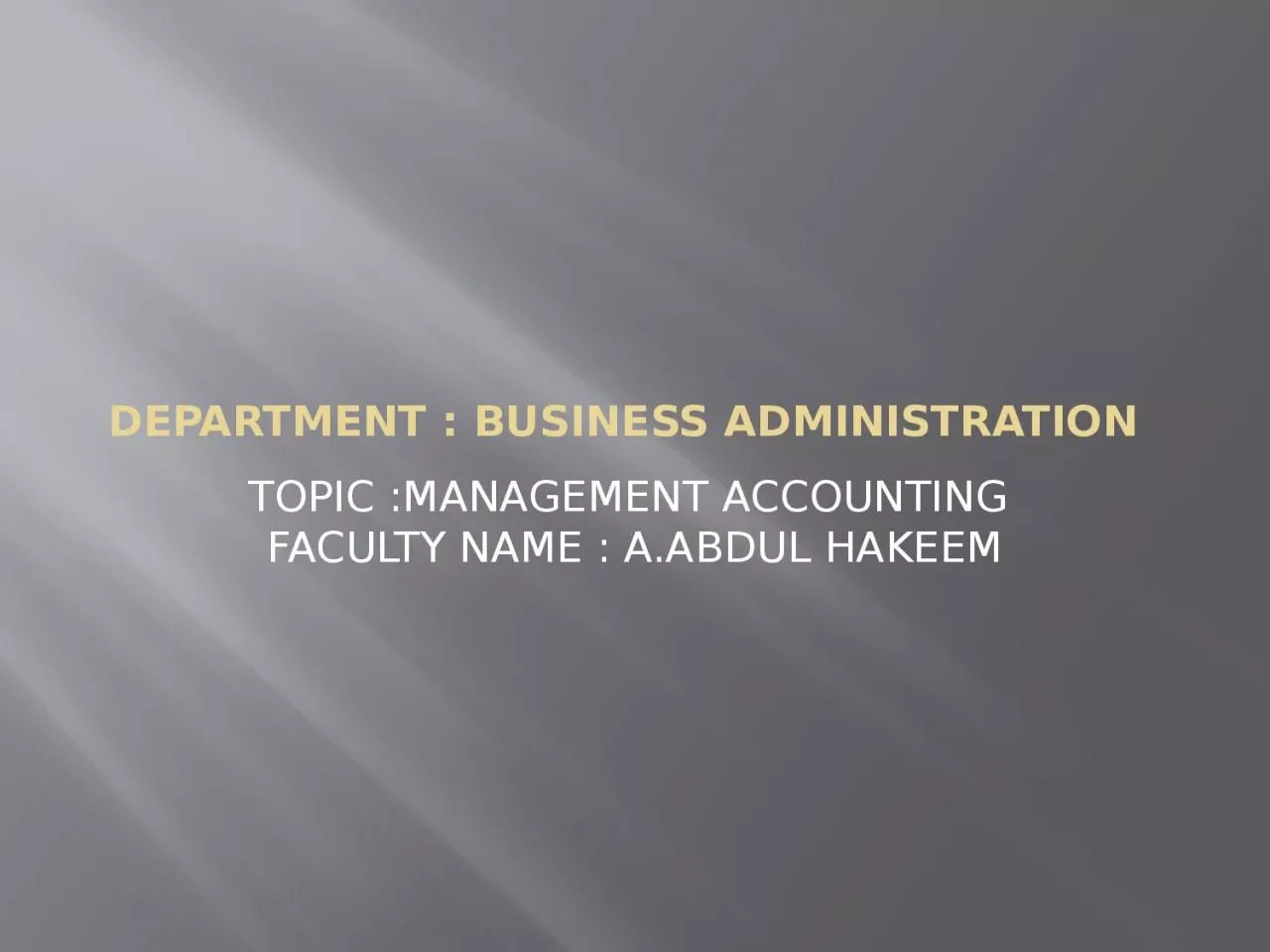 DEPARTMENT : BUSINESS ADMINISTRATION