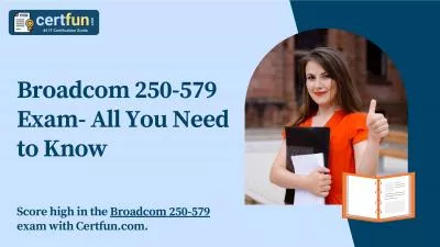 Broadcom 250-579 Exam - All You Need to Know