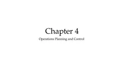 Chapter 4 Operations Planning and Control
