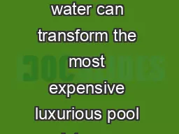 How to clear up a cloudy pool Cloudy water can transform the most expensive luxurious