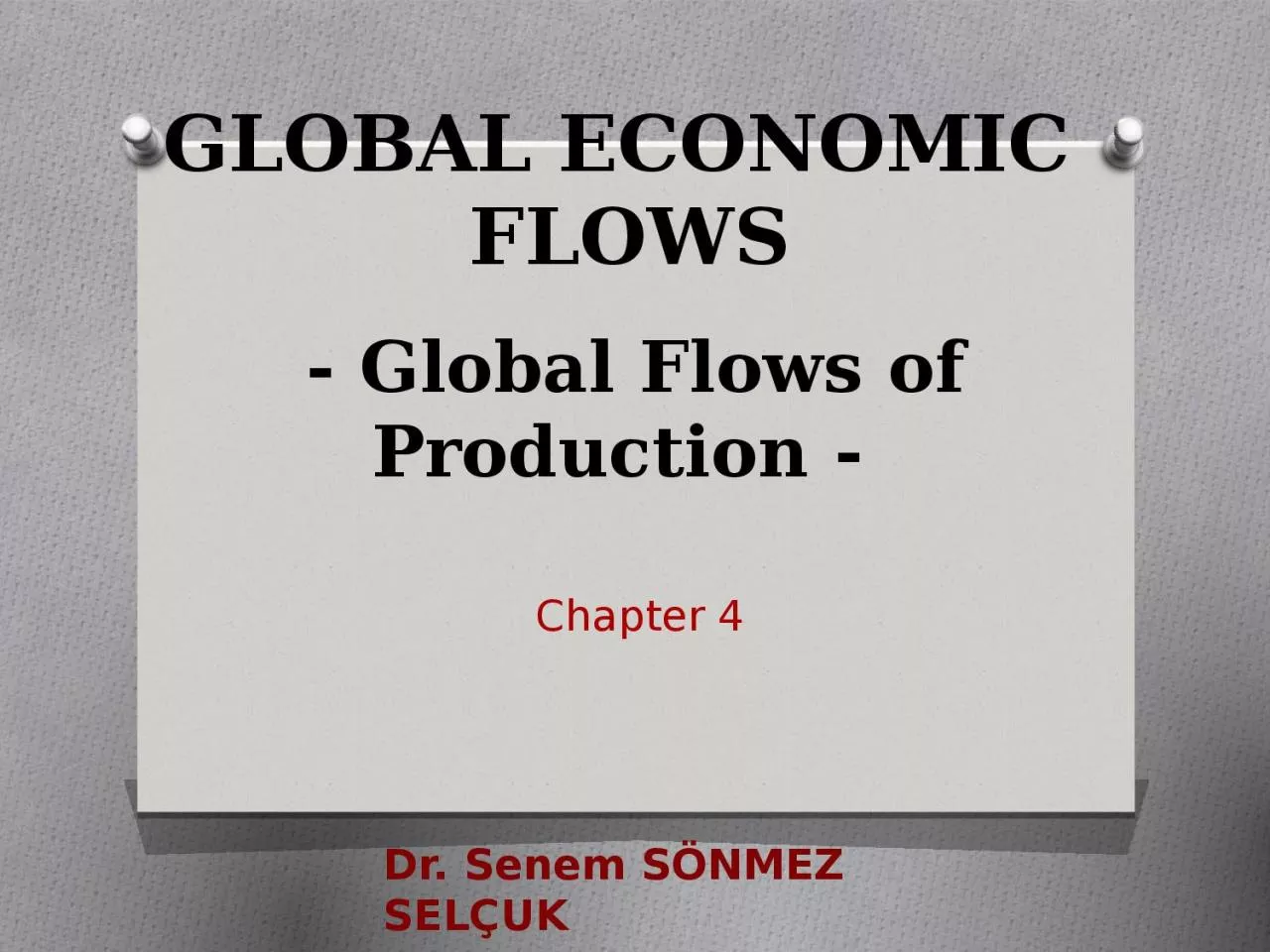 PPT-GLOBAL ECONOMIC FLOWS