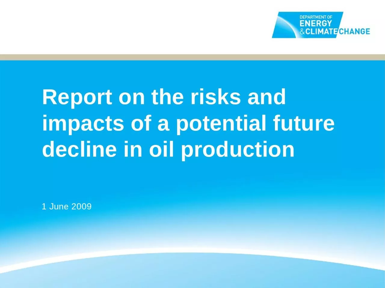 PPT-Report on the risks and impacts of a potential future decline in oil production