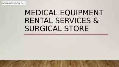 Medical Equipment Rental Services & Surgical Store