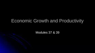Economic Growth and Productivity