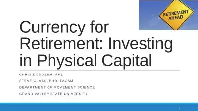 Currency for Retirement: Investing in Physical Capital