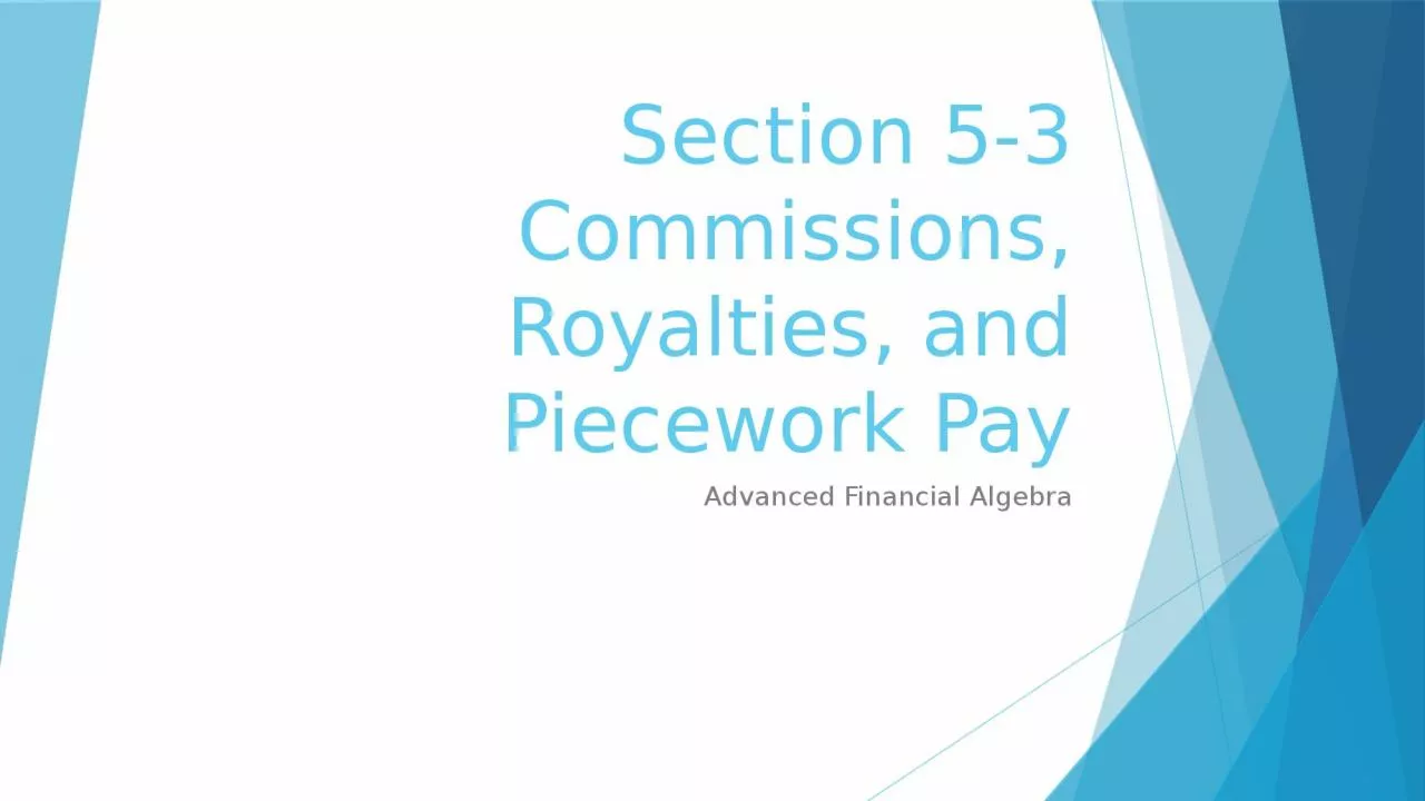 Section  5-3 Commissions, Royalties, and Piecework Pay