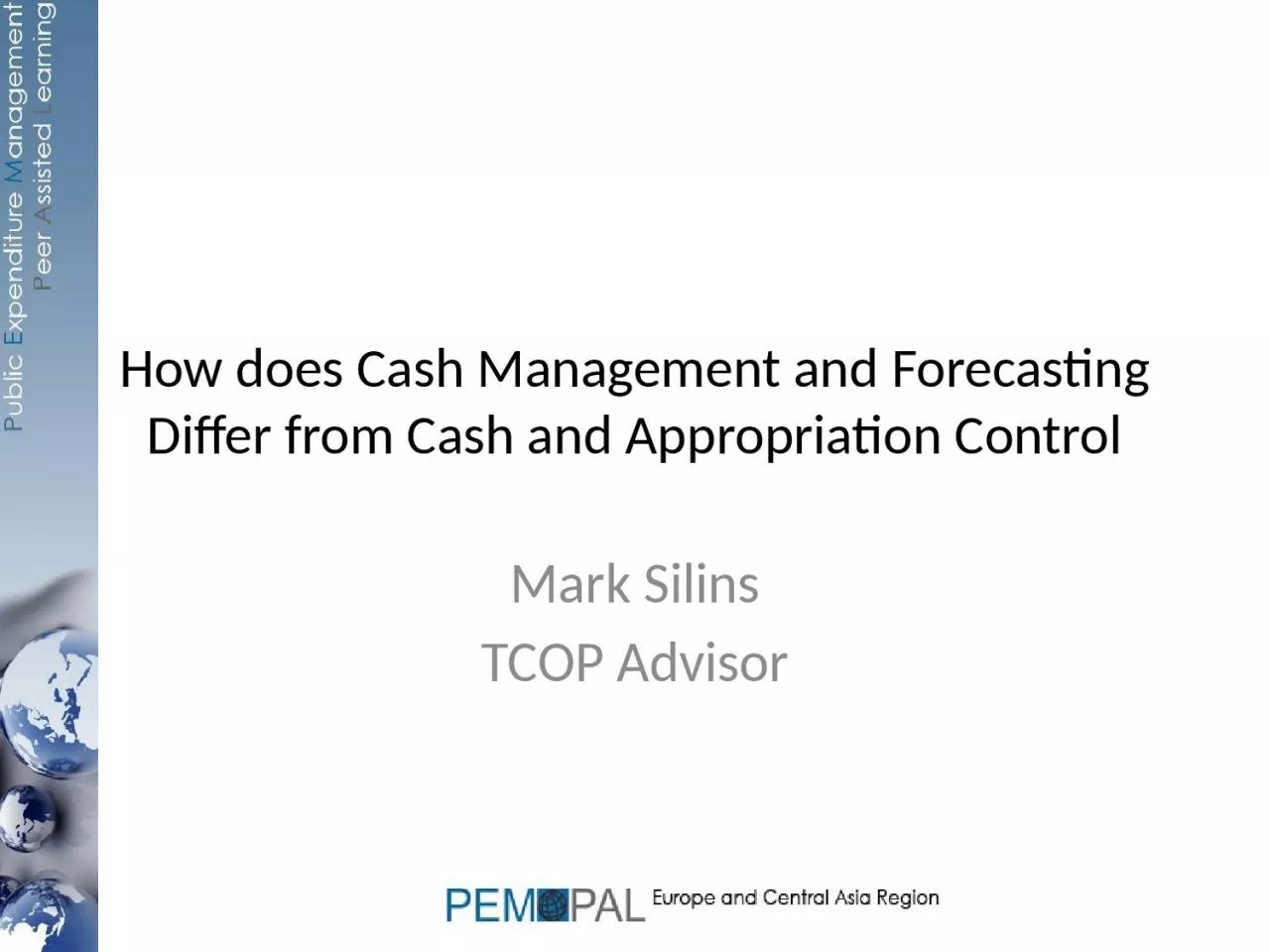 How does Cash Management and Forecasting Differ from Cash and Appropriation Control