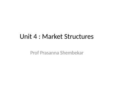 Unit 4 : Market Structures