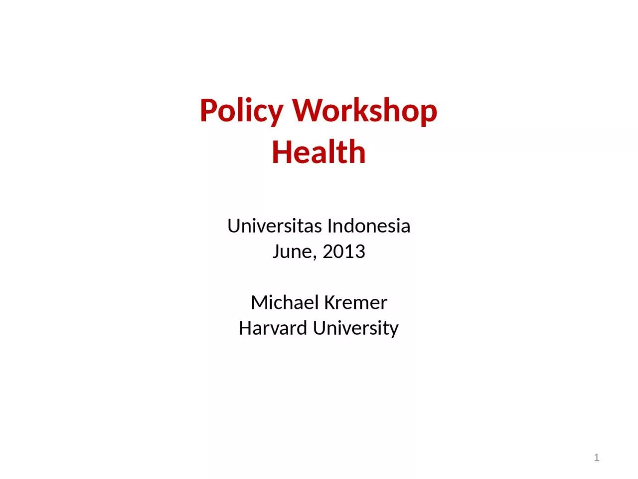 PPT-1 Policy Workshop Health