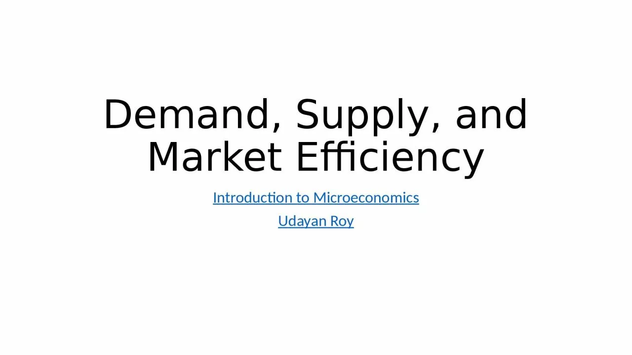 PPT-Demand, Supply, and Market Efficiency