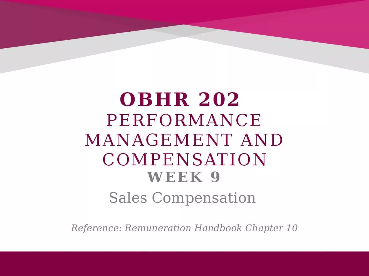 OBHR 202  PERFORMANCE MANAGEMENT AND COMPENSATION