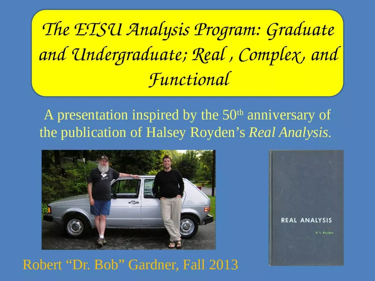 PPT-The ETSU Analysis Program: Graduate and Undergraduate; Real , Complex, and Functional