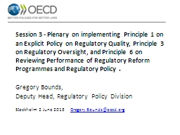 Session 3 -  Plenary on implementing Principle 1 on an Explicit Policy on Regulatory Quality,