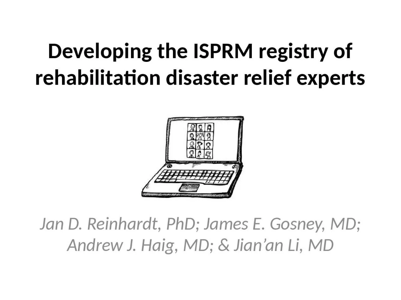 PPT-Developing the ISPRM registry of rehabilitation disaster relief experts