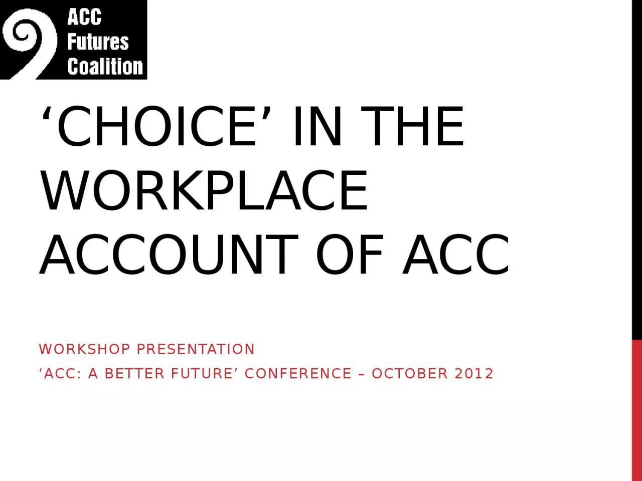 ‘Choice’ in the Workplace account of ACC