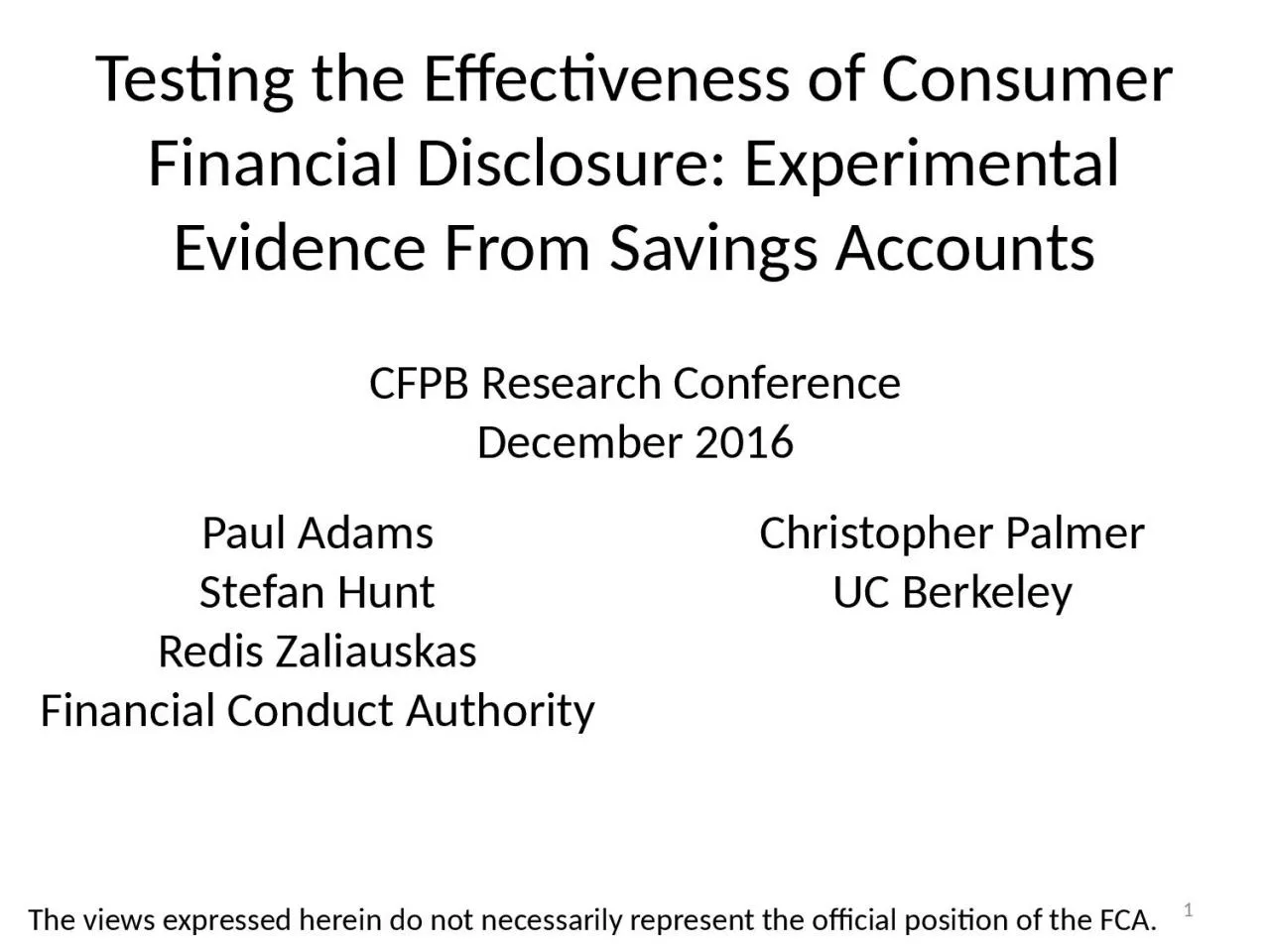 Testing the Effectiveness of Consumer Financial Disclosure: Experimental Evidence From