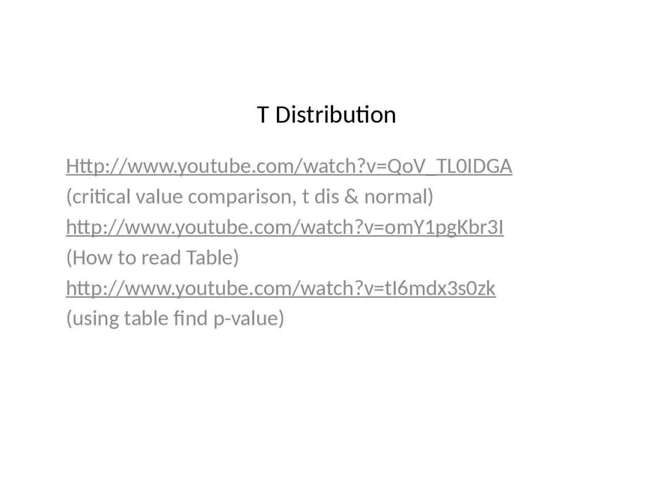 PPT-T Distribution Http://www.youtube.com/watch?v=QoV_TL0IDGA