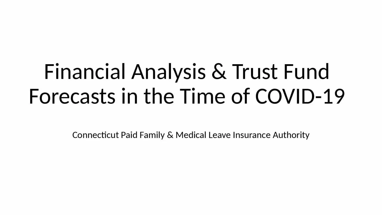 PPT-Financial Analysis & Trust Fund Forecasts in the Time of COVID-19