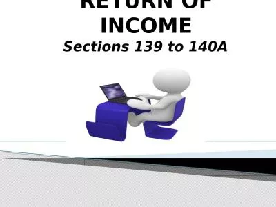 RETURN OF INCOME Sections 139 to 140A