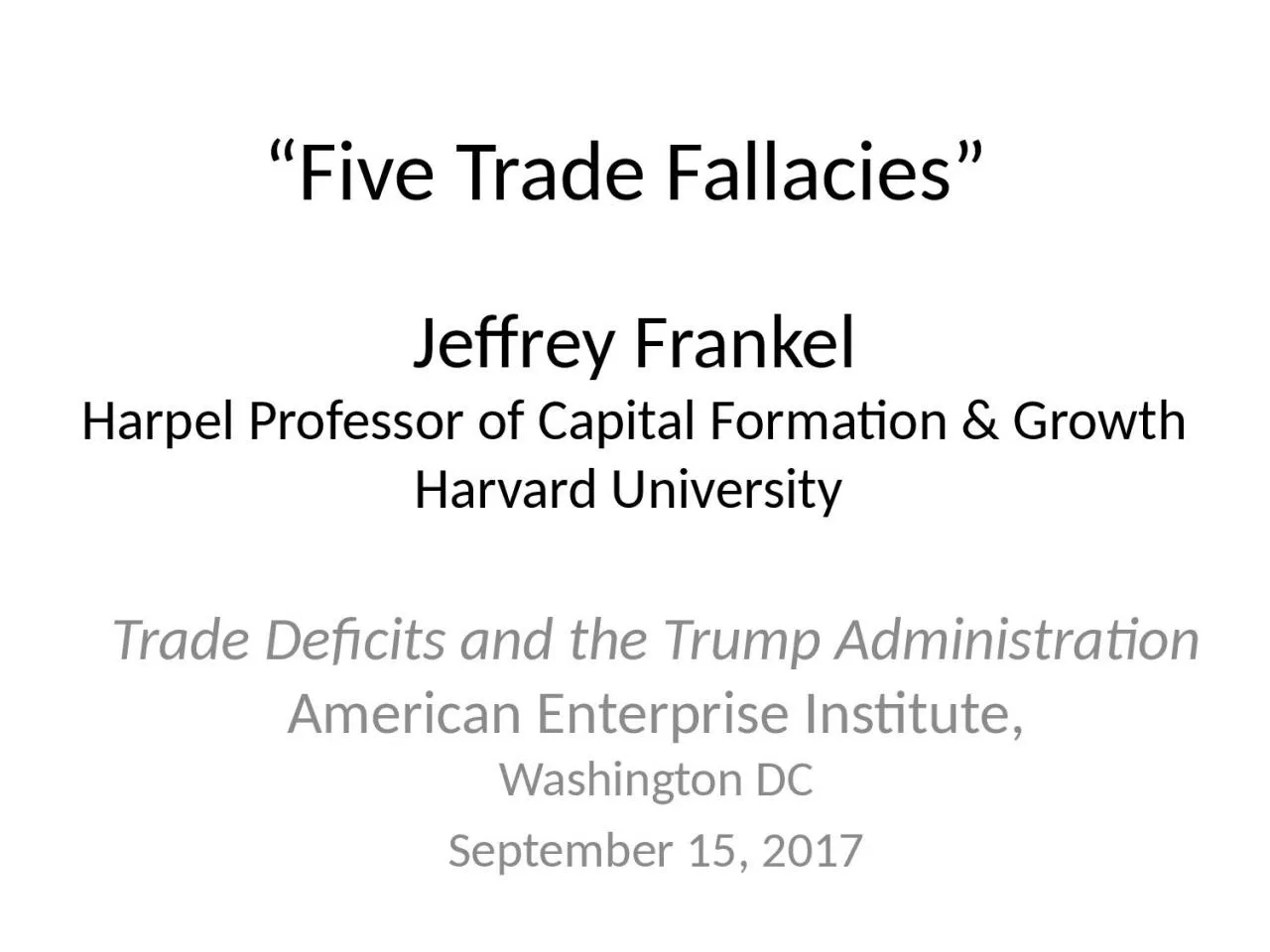 “Five Trade Fallacies”