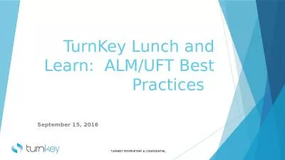 TurnKey  Lunch and Learn:  ALM/UFT