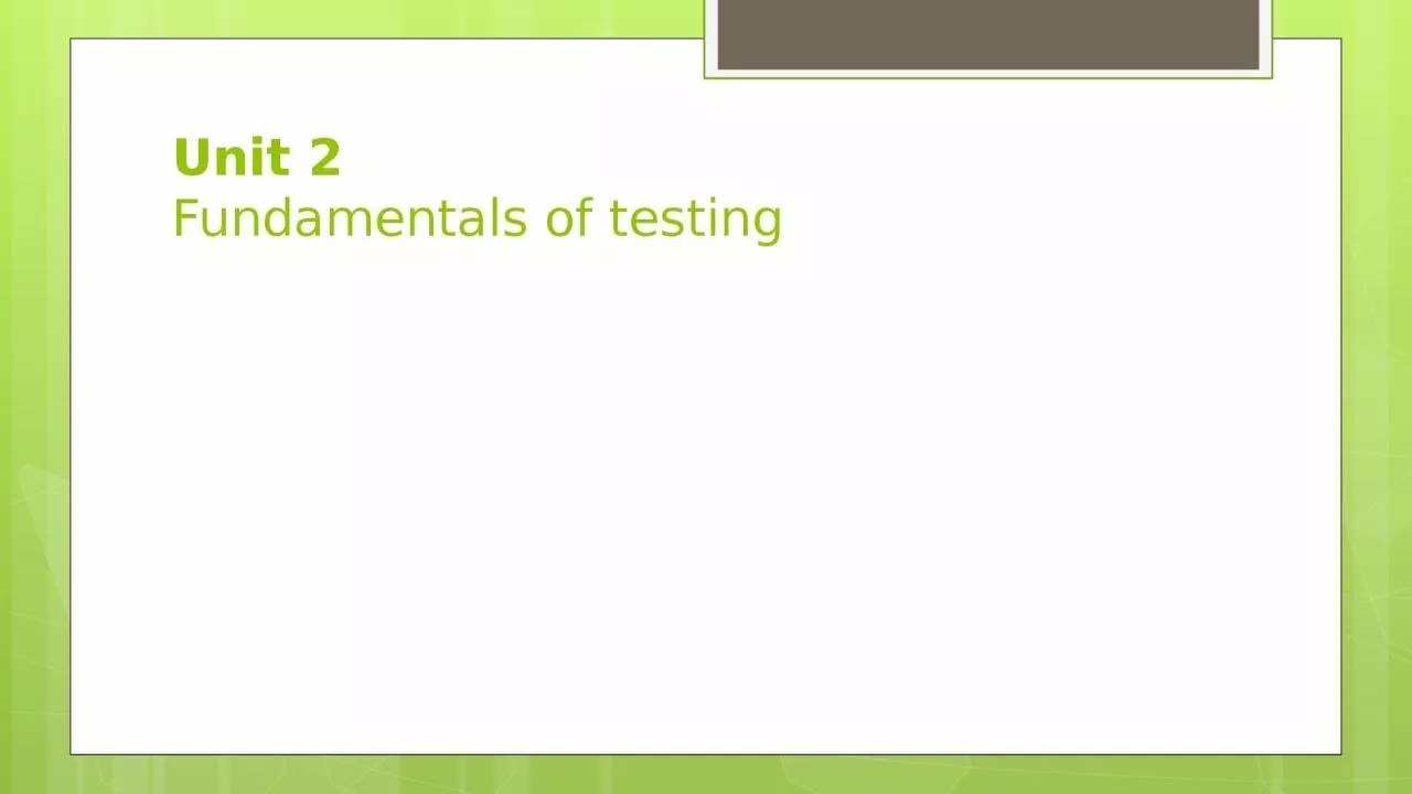 Unit 2  Fundamentals of testing