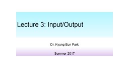 Lecture 3:  Input/Output