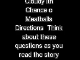Discussion questions  Cloudy ith Chance o Meatballs Directions  Think about these questions
