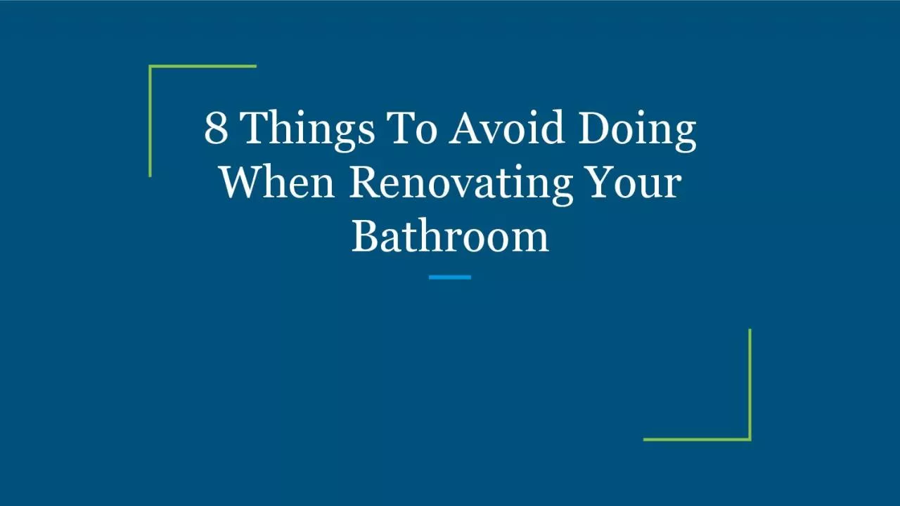 PDF-8 Things To Avoid Doing When Renovating Your Bathroom