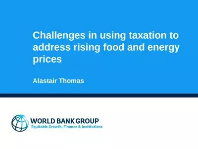 Challenges in using taxation to address rising food and energy prices