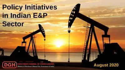 Policy Initiatives in Indian E&P Sector