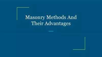 Masonry Methods And Their Advantages