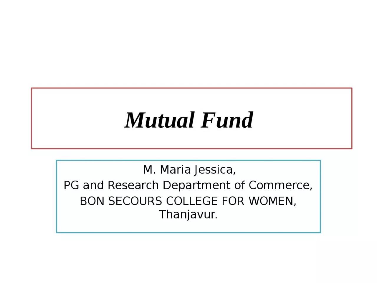 Mutual Fund    M. Maria Jessica,