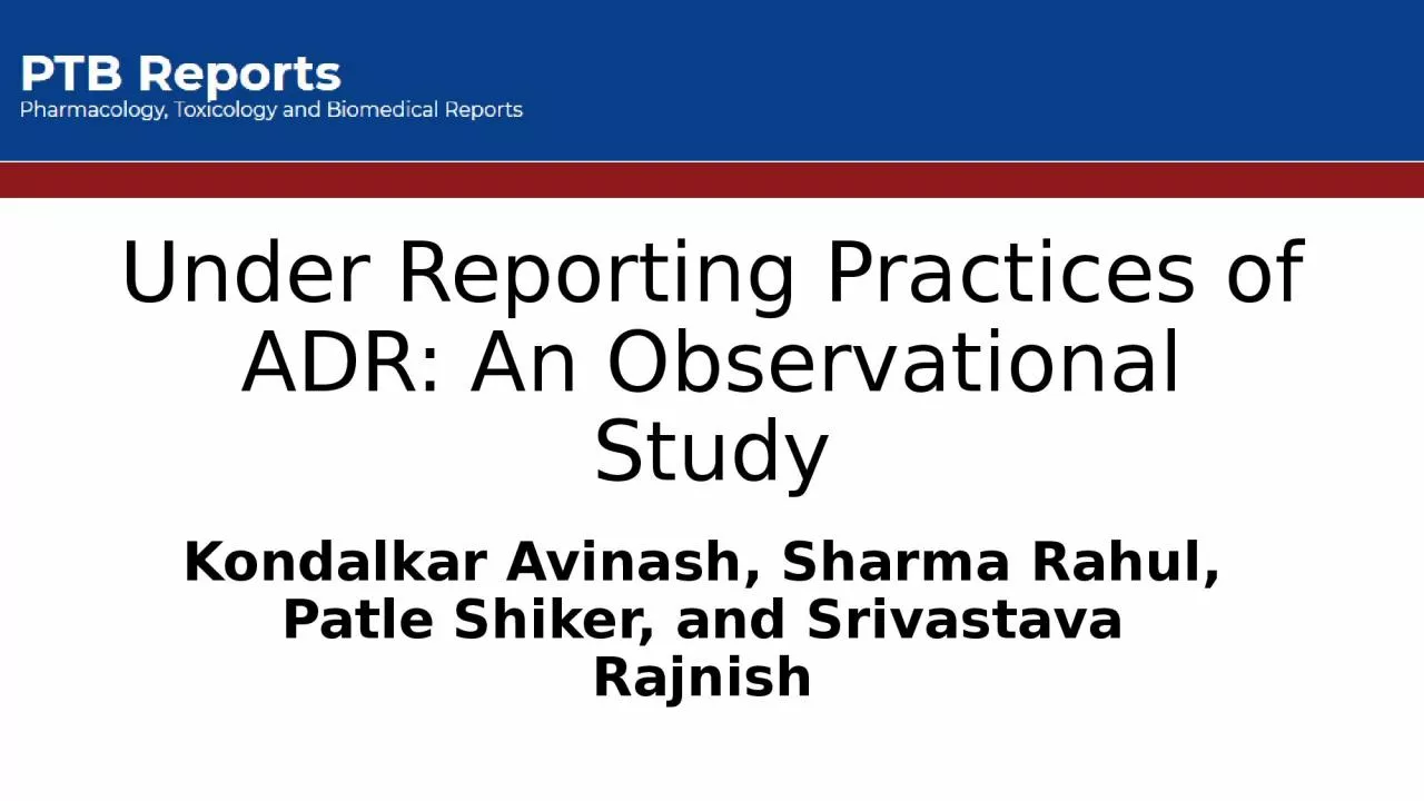 PPT-Under Reporting Practices of ADR: An Observational Study