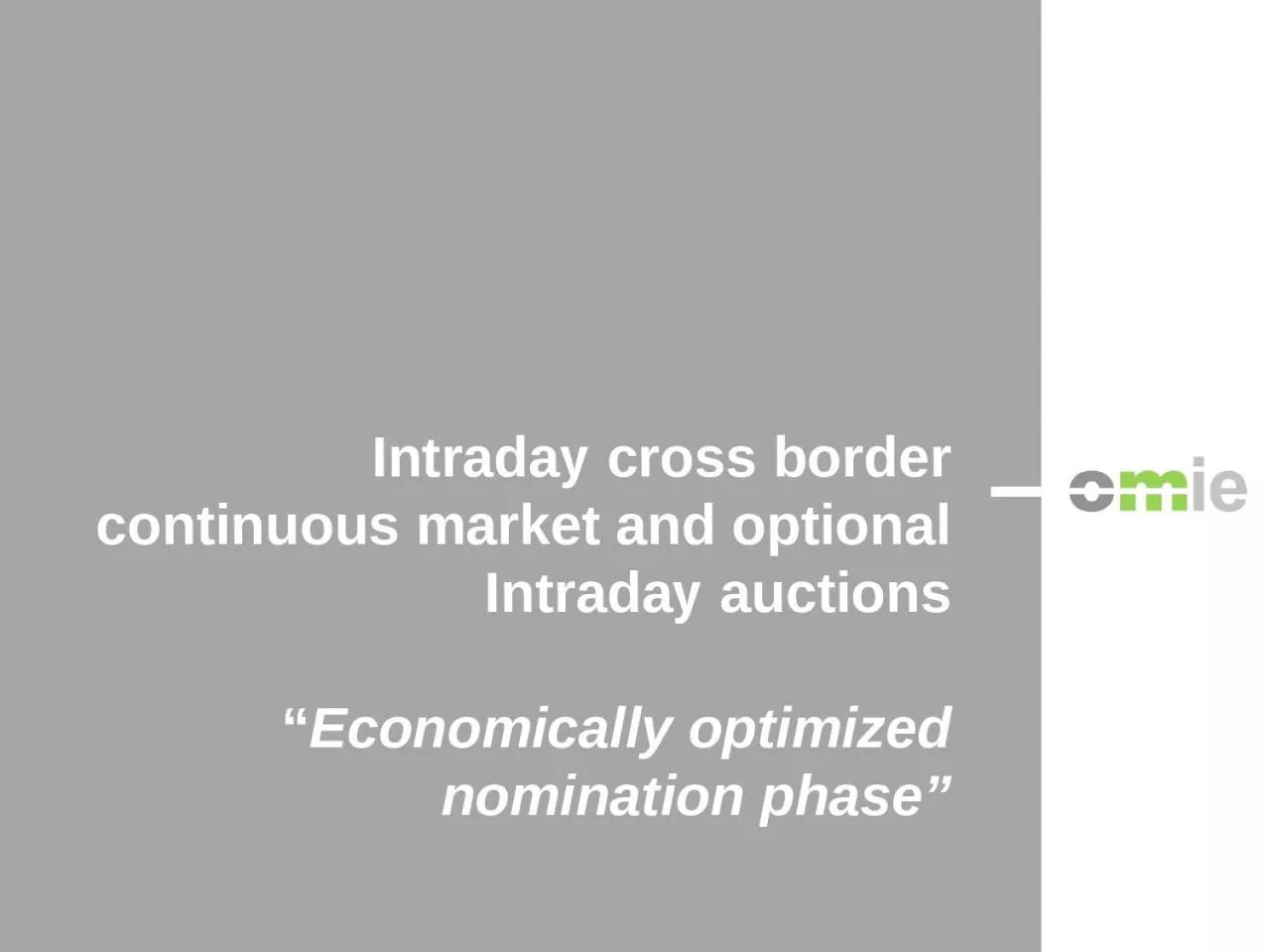 Intraday  cross border continuous market and optional Intraday auctions