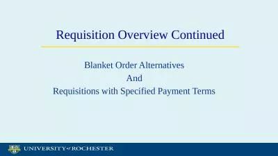 Requisition Overview Continued