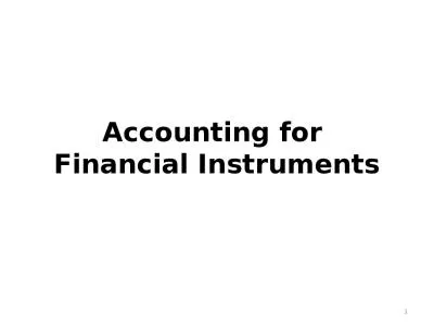 Accounting for  Financial Instruments