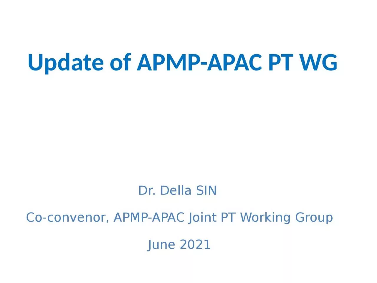 Update of APMP-APAC PT WG