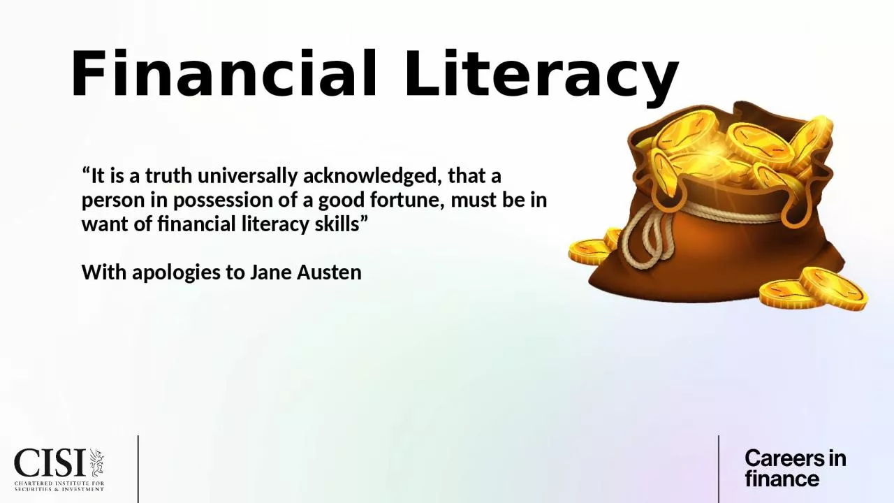 PPT-Financial Literacy “It is a truth universally acknowledged, that a person in possession