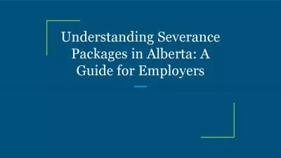 Understanding Severance Packages in Alberta: A Guide for Employers