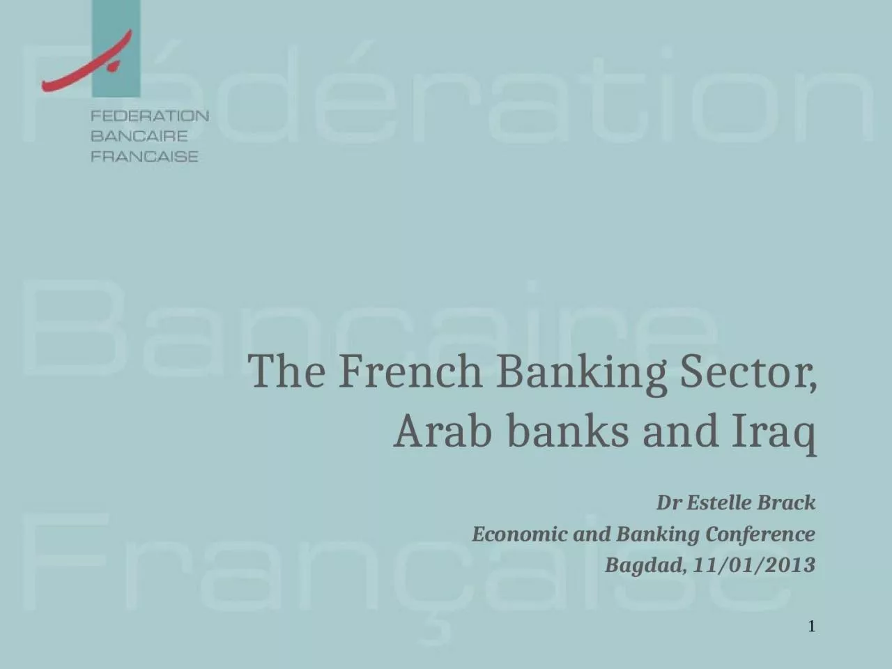 1 The French  Banking   Sector