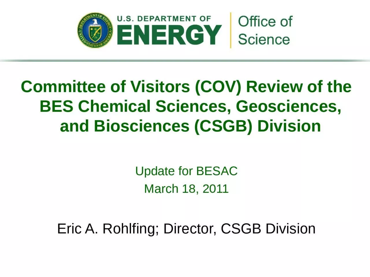 PPT-Committee of Visitors (COV) Review of the BES Chemical Sciences, Geosciences, and Biosciences