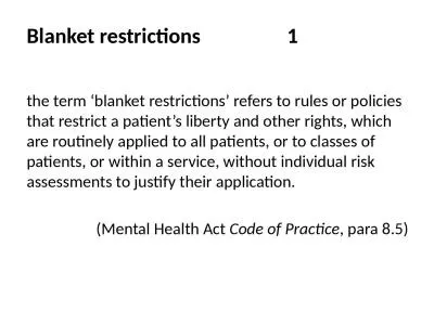 the term ‘blanket restrictions’ refers to rules or policies that restrict a patient’s