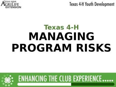 Texas 4-H MANAGING  PROGRAM RISKS