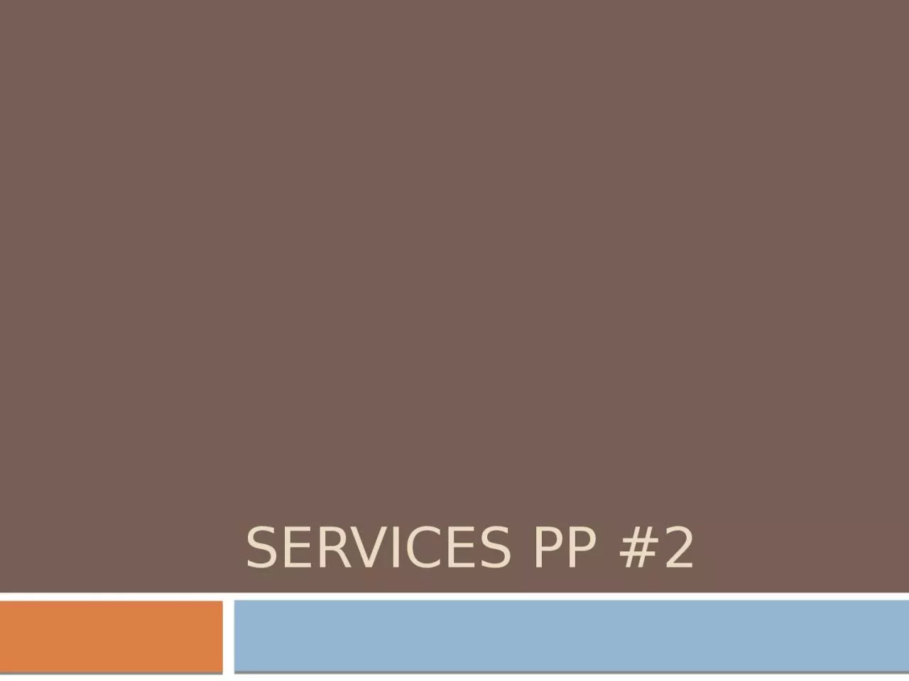 Services PP #2 Why are consumer services distributed in a regular pattern?