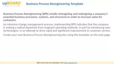 Business Process Reengineering (BPR) entails reimagining and redesigning a company’s